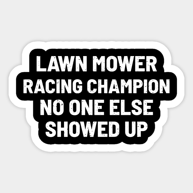 Lawn Mower Racing Champion Sticker by trendynoize